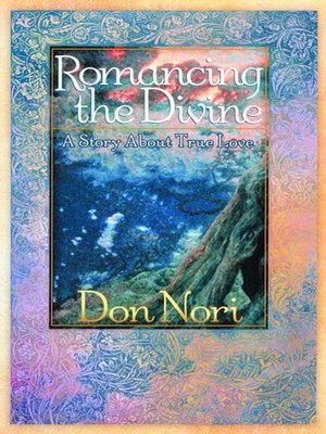cover image of Romancing The Divine